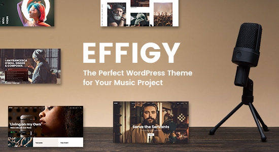 Effigy - Một chủ đề WordPress về âm nhạc sạch sẽ và chuyên nghiệp