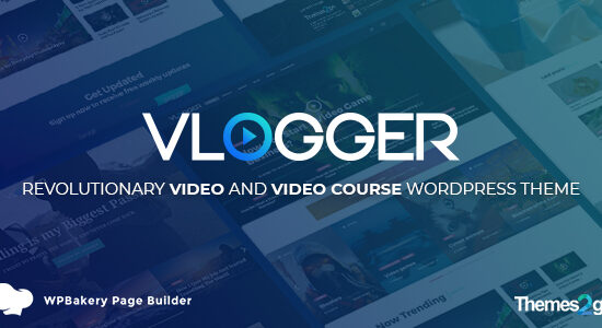 Vlogger: Chủ đề WordPress Video & Hướng dẫn chuyên nghiệp