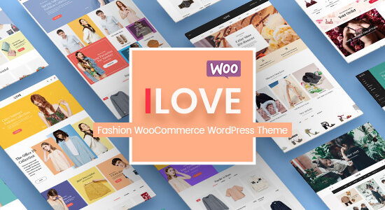 iLove - Chủ đề WooC Commerce WordPress dành cho cửa hàng thời trang sáng tạo (Đã sẵn sàng hơn 8 trang chủ & bố cục trên thiết bị di động)